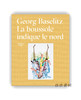 【现货】Georg Baselitz: La Boussole Indique Le Nord / 乔治·巴塞利茨：罗盘指向北方 商品缩略图0