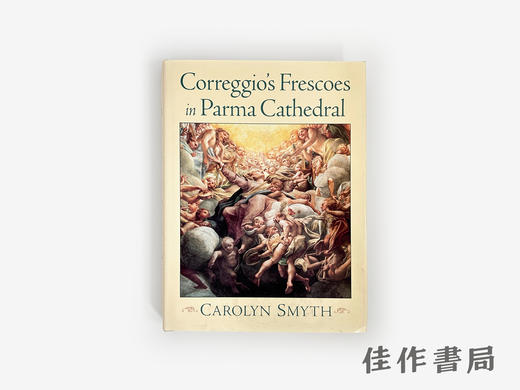 【绝版旧书】Correggio’s Frescoes in Parma Cathedral/柯雷乔的帕尔马主教座堂壁画 商品图0