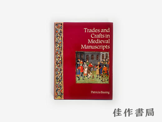 【绝版旧书】Trades and Crafts in Medieval Manuscripts/中世纪手抄本中的行业与工艺 商品图0