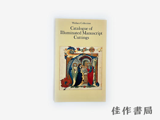 【绝版旧书】Wallace Collection: Catalogue of Illuminated Manuscript Cuttings/华莱士收藏馆彩饰手稿残片目录 商品图0