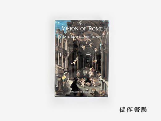 【绝版旧书】Vision of Rome in Late Renaissance France/法国文艺复兴晚期罗马的愿景 商品图0