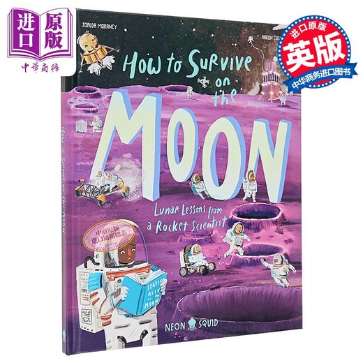 【中商原版】如何在月球上生存 How to Survive on the Moon 英文原版 儿童科普绘本读物 图文并茂的月球生存指南 进口童书 商品图0