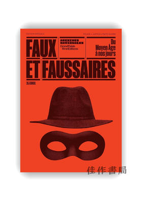 【法文原版】Faux Et Faussaires: Du Moyen Age A Nos Jours / 赝品与伪造者：从中世纪至今