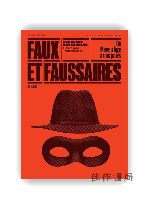【法文原版】Faux Et Faussaires: Du Moyen Age A Nos Jours / 赝品与伪造者：从中世纪至今 商品图0