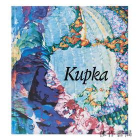【法文原版】Kupka catalogue: Pionnier de l'abstraction / 弗朗齐歇克·库普卡：抽象主义的先驱