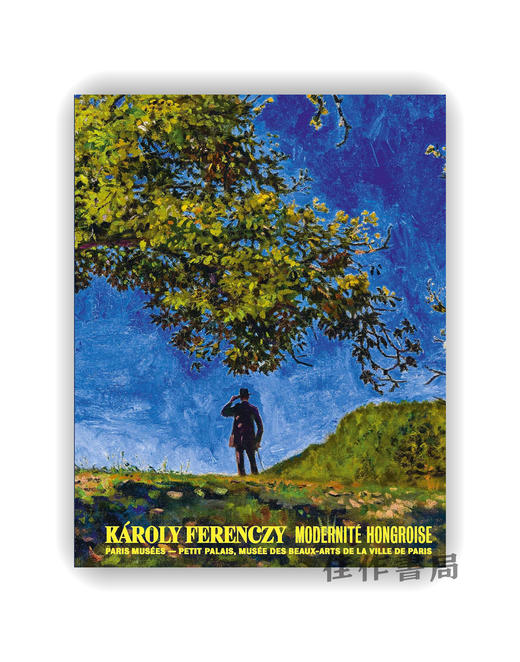 【法文原版】Karoly Ferenczy: Modernite Hongroise / 卡罗伊·费伦齐：匈牙利现代主义 商品图0