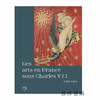 【法文原版】Les Arts En France Sous Charles VII: 1422-1461 / 查理七世统治下的法国艺术，1422-1461 商品缩略图0
