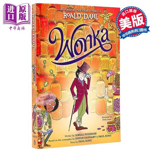 【中商原版】旺卡 罗尔德 达尔 英文原版 Wonka Roald Dahl, Sibéal Pounder, Simon Farnaby, Paul King, Emily Jones 商品图0