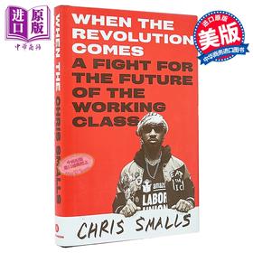 【中商原版】革命来临之时 为工人阶级的未来而战 When the Revolution Comes 英文原版 Chris Smalls