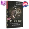 【中商原版】最后一案 插图本 福尔摩斯回忆录 英文原版 His Last Bow Reminiscences of Sherlock Holmes Arthur C Doyle 商品缩略图0