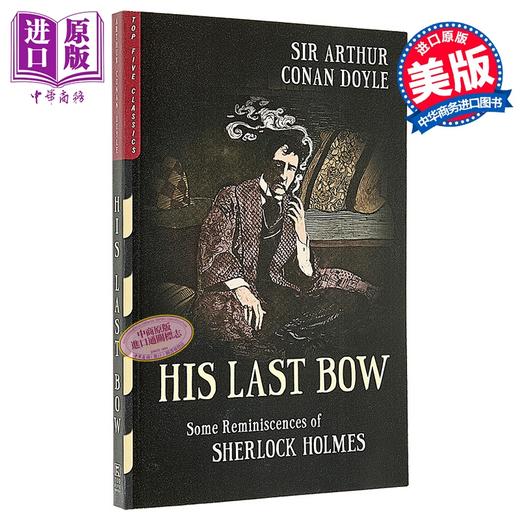 【中商原版】最后一案 插图本 福尔摩斯回忆录 英文原版 His Last Bow Reminiscences of Sherlock Holmes Arthur C Doyle 商品图0