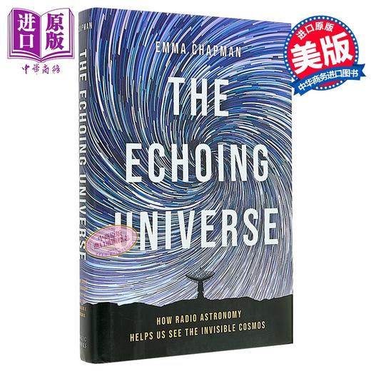 【中商原版】回响的宇宙 射电天文学如何帮助我们看到看不见的宇宙 The Echoing Universe 英文原版 Emma Chapman 天文物理 商品图0