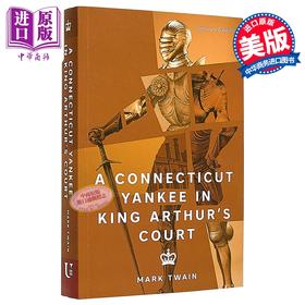 【中商原版】亚瑟王宫的康涅狄格人 Signature穿越小说 A Connecticut Yankee in King Arthurs Court 英文原版 Mark Twain