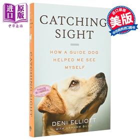 【中商原版】捕捉视界 导盲犬如何帮我看见真正的自己 英文原版 Catching Sight How a Guide Dog Graham Buck