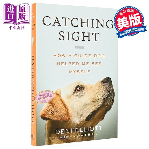 【中商原版】捕捉视界 导盲犬如何帮我看见真正的自己 英文原版 Catching Sight How a Guide Dog Graham Buck 商品图0