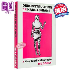 【中商原版】解构卡戴珊 一份新媒体宣言 Dekonstructing the Kardashians A New Media Manifesto 英文原版 MJ Corey
