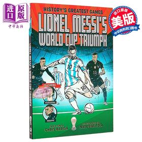 【中商原版】梅西的世界杯夺冠之旅  史上伟大的比赛 1  Lionel Messis World Cup Triumph 英文原版 Chris Barish