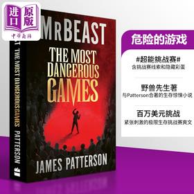 预售 【中商原版】危险的游戏 The Most Dangerous Games 英文原版 MrBeast, James Patterson 生存惊悚小说