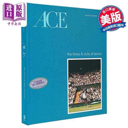 【中商原版】王牌 网球的时代与风格 Ace The Times & Style of Tennis 英文原版 Sunita Kumar Nair 温布尔登网球历史 全彩摄影 商品图0