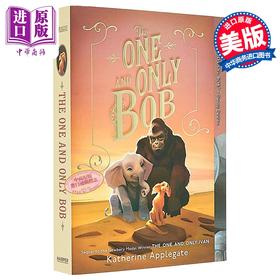 【中商原版】动物四部曲 只有一个鲍勃The one and only Bob英文原版进口 一个关于友谊亲情和希望的小说故事 儿童读物8岁以上