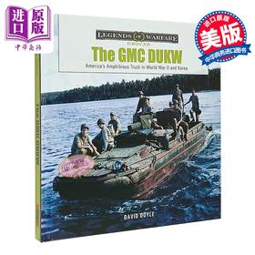 【中商原版】美国战时的两栖卡车 The GMC Dukw Americas Amphibious Truck in World War II and Korea 英文原版 David Doyle