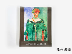 【绝版旧书】Matisse in Morocco: The Paintings and Drawings  1912–1913/马蒂斯在摩洛哥：1912—1913年的绘画与素描
