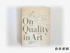 【绝版旧书】On Quality in Art: Criteria of Excellence  Past and Present/艺术品质论：过去与现在的卓越标准 商品缩略图0
