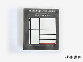 【绝版旧书】The New Art—The New Life: The Collected Writings of Piet Mondrian/新艺术—新生活：皮特·蒙德里安文集