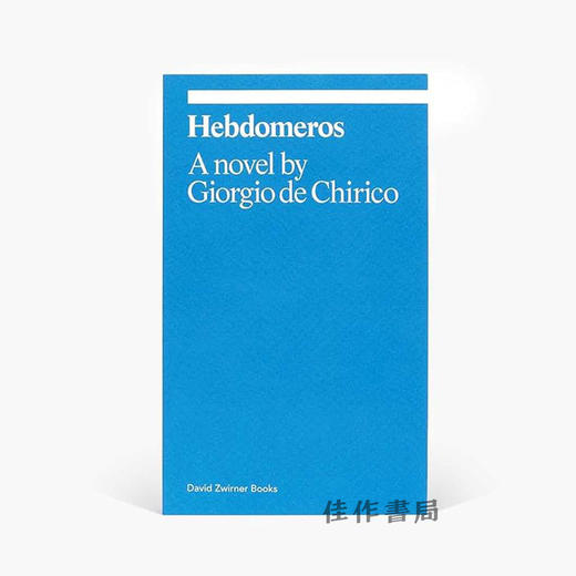 【现货】Hebdomeros: A Novel (ekphrasis) / 赫布多梅罗斯：一部小说（艺格敷词） 商品图0