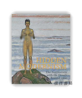 【现货】Hidden Modernism: The Fascination with the Occult around 1900 / 隐藏的现代主义：1900年前后对秘术的迷恋