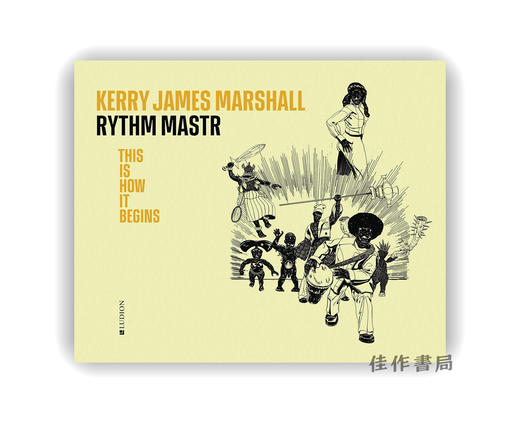 【现货】Kerry James Marshall. Rythm Mastr: This Is How It Begins / 克里·詹姆斯·马歇尔：节奏大师：就这样开始 商品图0