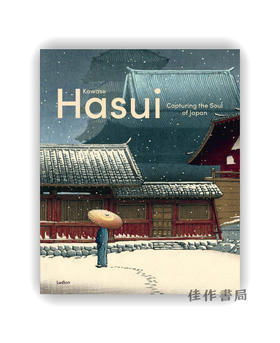 【现货】Kawase Hasui: Capturing the Soul of Japan / 川濑巴水：捕捉日本灵魂的风景版画