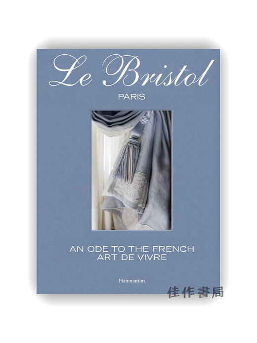 【现货】Le Bristol Paris: An Ode to the French Art de Vivre / 巴黎布里斯托尔酒店：法国生活艺术颂歌 商品图0