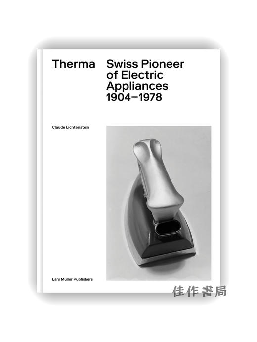【现货】Therma: Swiss Pioneer of Electric Appliances 1904–1978 / Therma：瑞士电器先驱1904–1978 商品图0