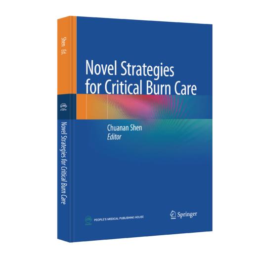 【限时领券下单】Novel Strategies for Critical Burn Care 危重烧伤救治新技术体系（英文版） 商品图0